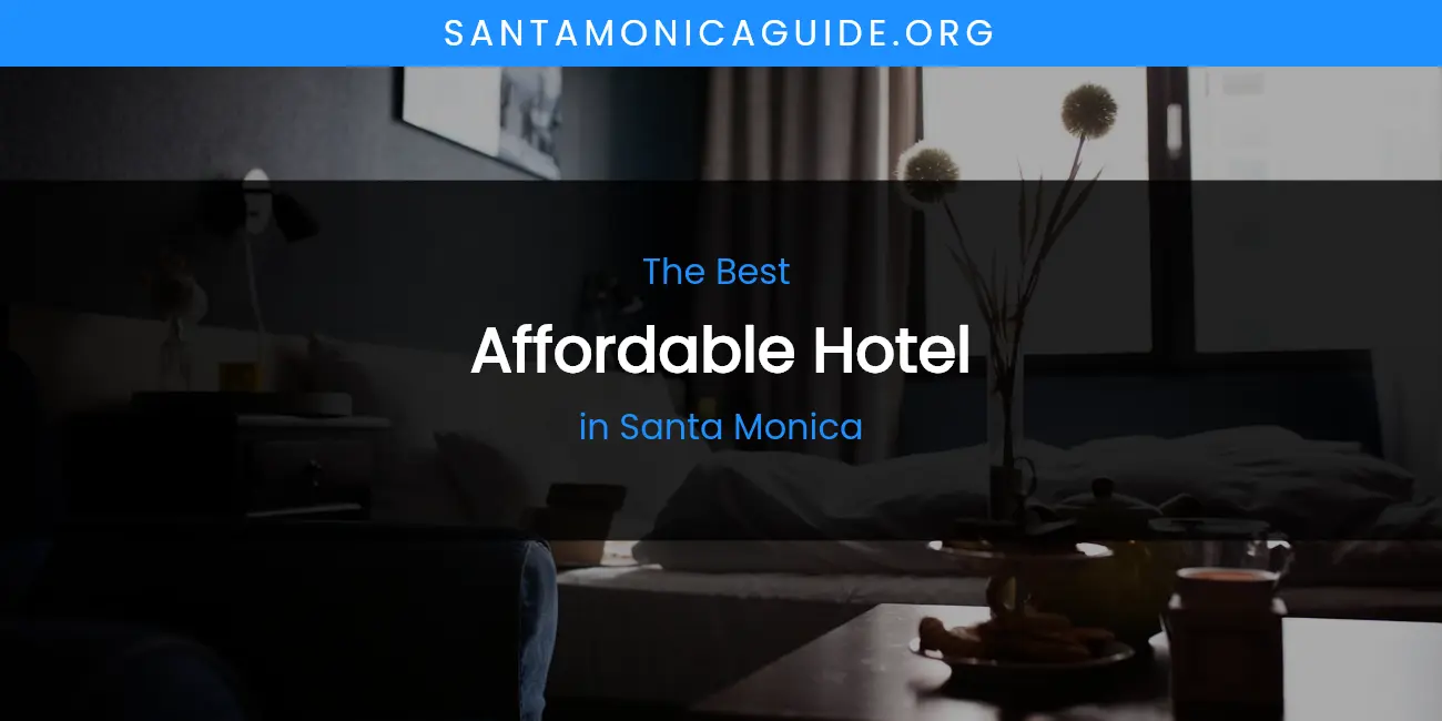 Santa Monica's Best Affordable Hotel featured