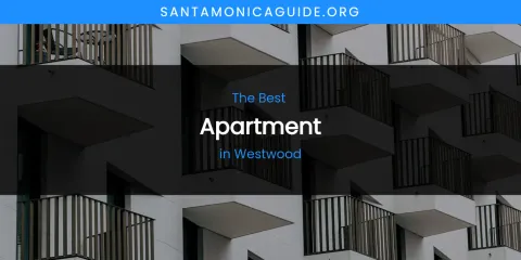 Westwood's Best Apartment