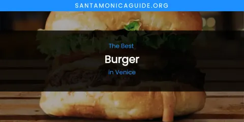 Venice's Best Burger