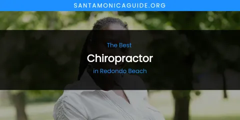Redondo Beach's Best Chiropractor