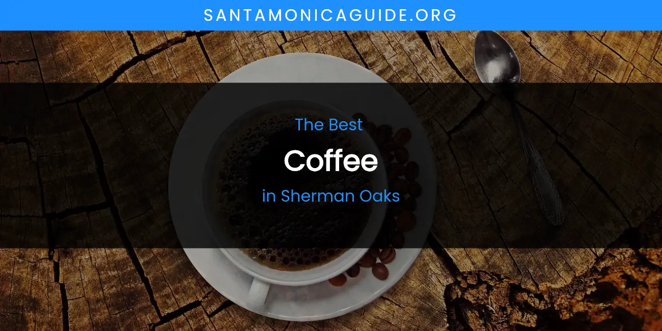Sherman Oaks' Best Coffee featured