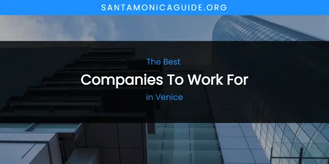 Venice's Best Companies to Work For