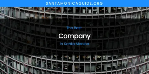 Santa Monica's Best Company