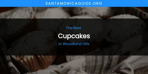 The Best Cupcakes in Woodland Hills