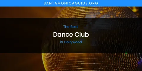 The Absolute Best Dance Club in Hollywood