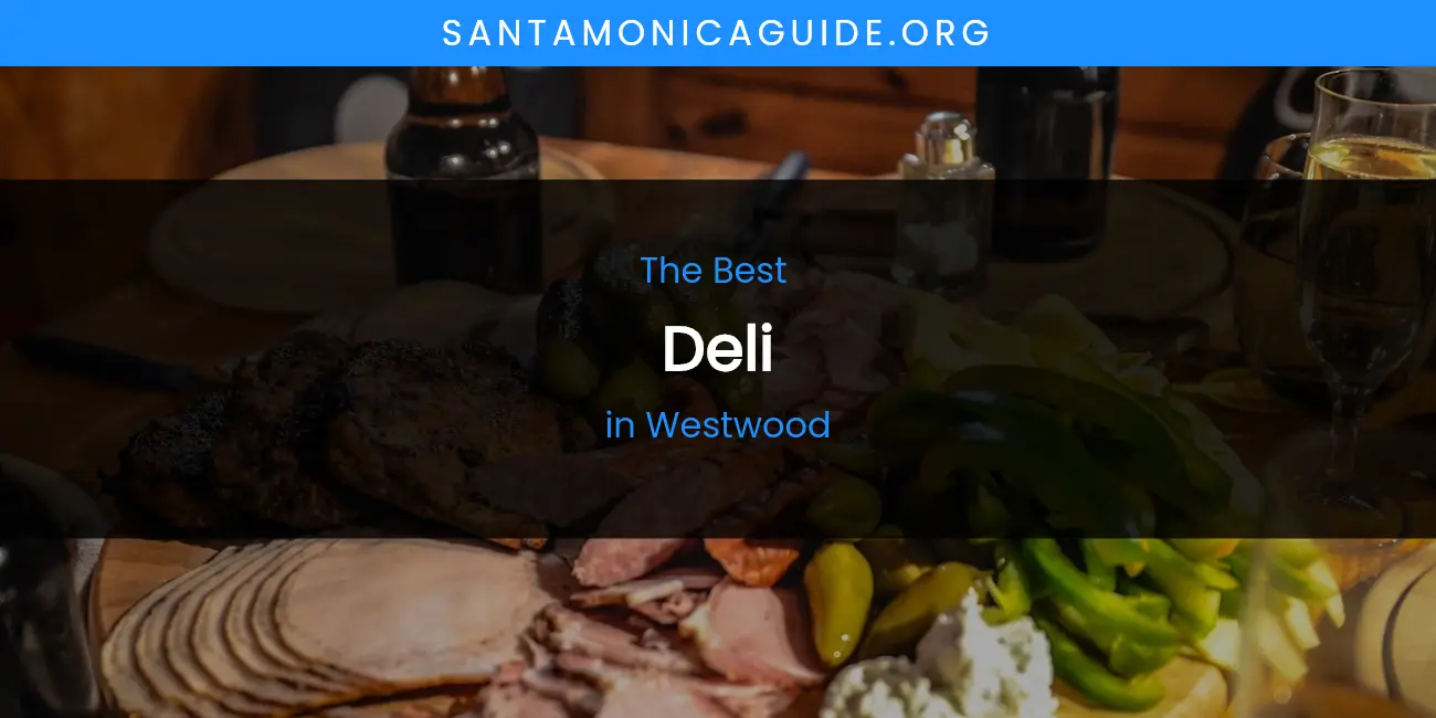 Westwood's Best Deli featured
