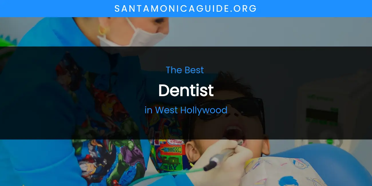 West Hollywood's Best Dentist featured