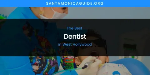 West Hollywood's Best Dentist
