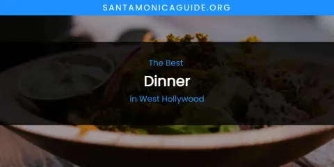 West Hollywood's Best Dinner