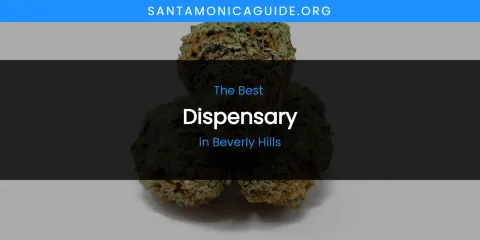 Guide to Best Dispensary in Beverly Hills