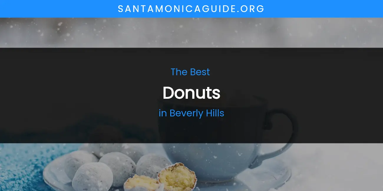 The Absolute Best Donuts in Beverly Hills featured