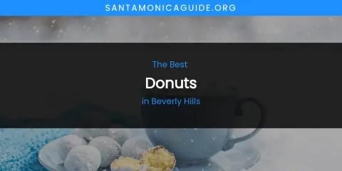 The Absolute Best Donuts in Beverly Hills