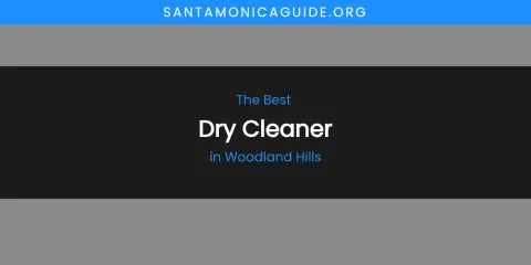 Woodland Hills' Best Dry Cleaner