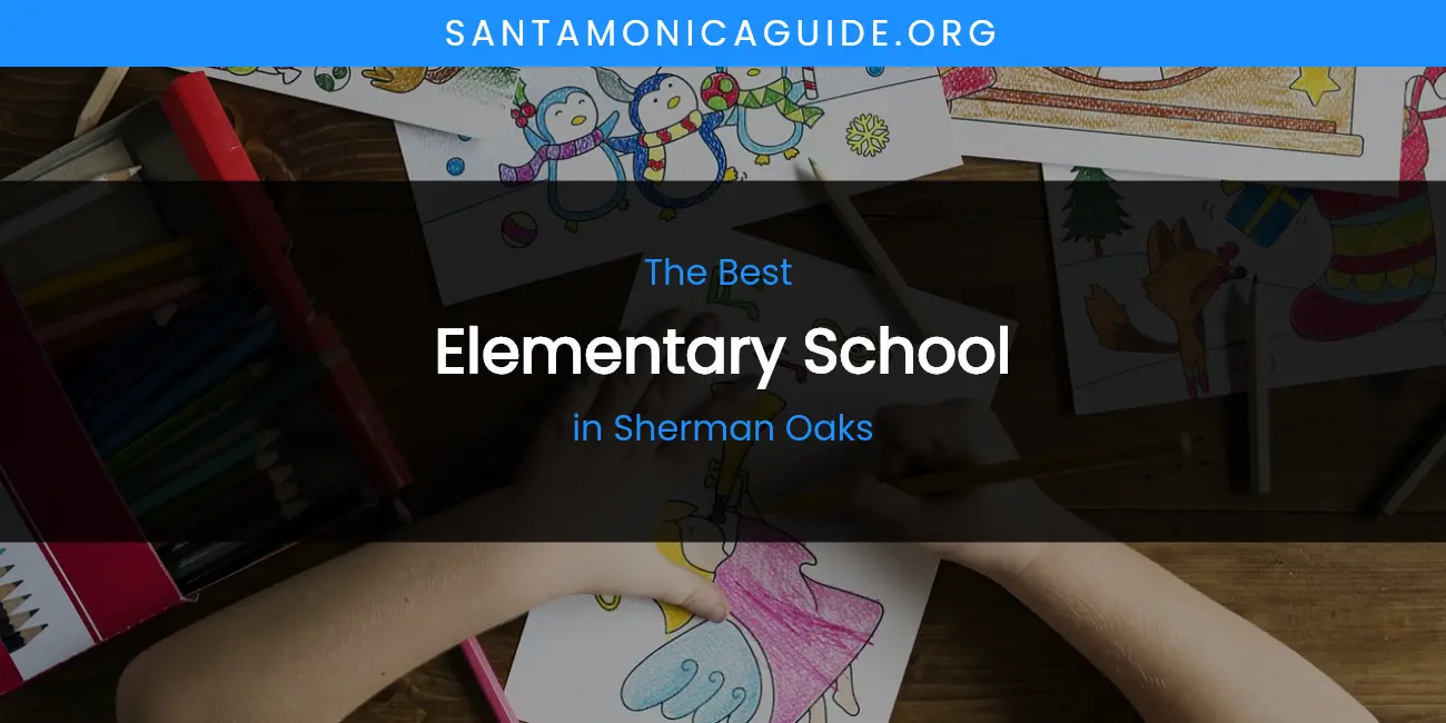 Sherman Oaks' Best Elementary School featured