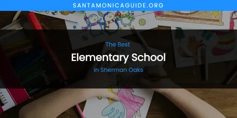 Sherman Oaks' Best Elementary School