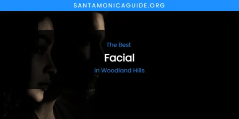 Woodland Hills' Best Facial