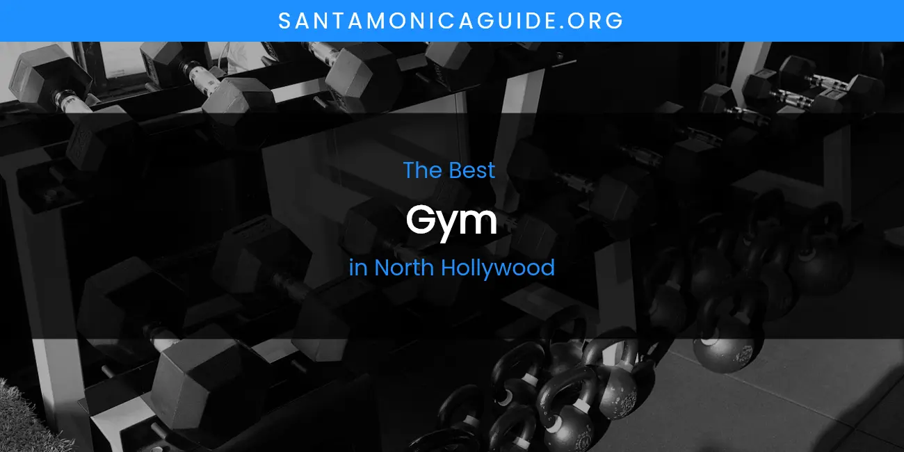 North Hollywood's Best Gym featured
