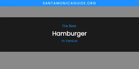 Venice's Best Hamburger