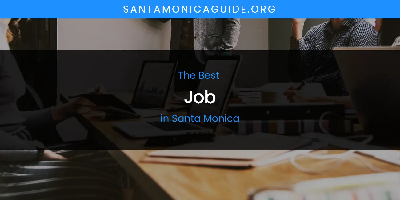 Santa Monica's Best Job featured