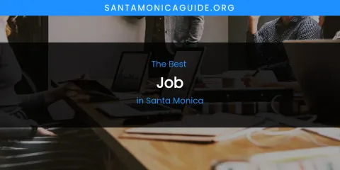 Santa Monica's Best Job