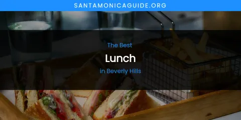 Guide to Best Lunch in Beverly Hills