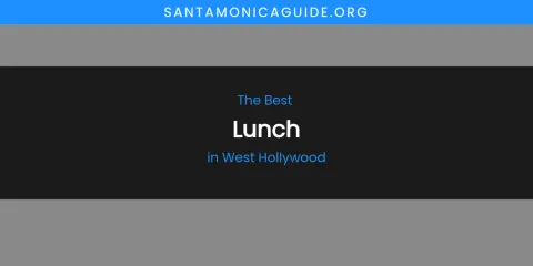 West Hollywood's Best Lunch