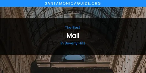 The Absolute Best Mall in Beverly Hills