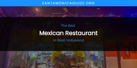 West Hollywood's Best Mexican Restaurant