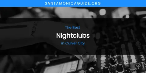 Guide to Best Nightclubs in Culver City