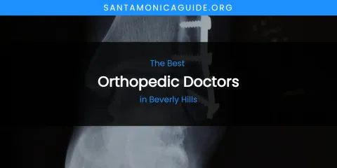 The Absolute Best Orthopedic Doctors in Beverly Hills