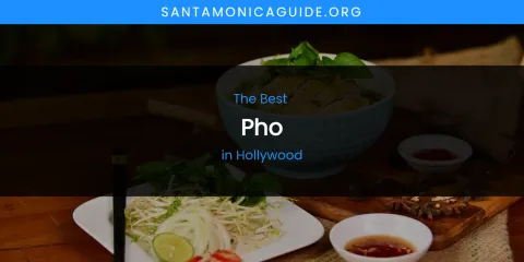 The Absolute Best Pho in Hollywood