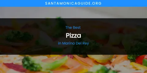 Marina Del Rey's Best Pizza