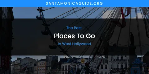 West Hollywood's Best Places to Go