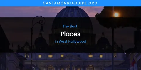 West Hollywood's Best Places Spots