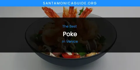 Best Poke in Venice: Ultimate Guide