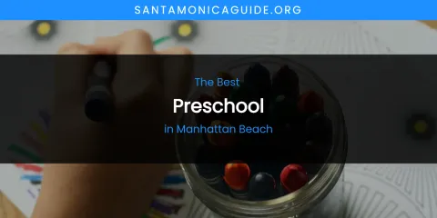 Manhattan Beach's Best Preschool
