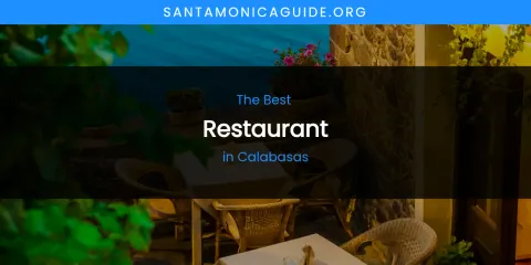 The Absolute Best Restaurant in Calabasas