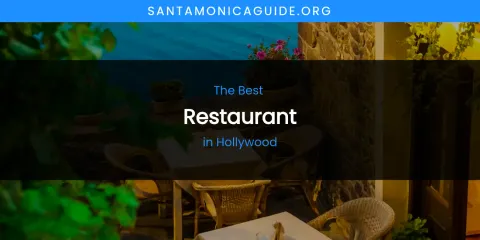 The Absolute Best Restaurant in Hollywood