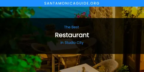 Studio City's Best Restaurant