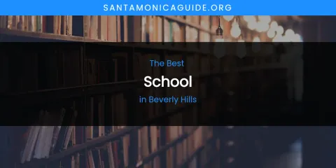 The Absolute Best School in Beverly Hills