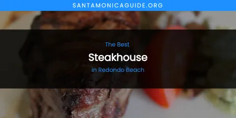 Redondo Beach's Best Steakhouse